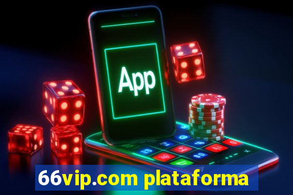 66vip.com plataforma